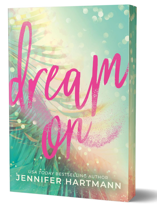 Dream On (Deluxe Edition): A Slow Burn Second Chance Romance